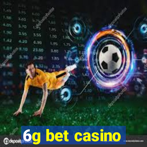 6g bet casino